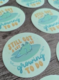 Image 3 of Still Got a Lot of Growing to Do - Cute Tadpole Frog Vinyl Laminate Sticker