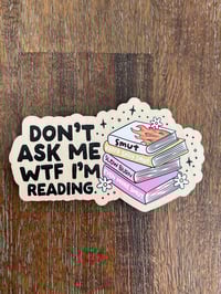 Image 1 of Don't Ask Me What I'm Reading Spicy Book Club Reader Magnet