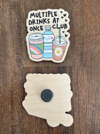 Image 2 of Multiple Drinks at Once Club Funny Magnet