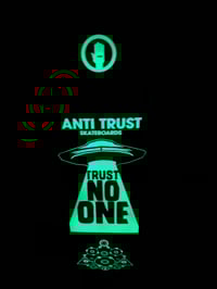 Image 2 of Anti Trust  Skateboards UFO Glow In The Dark Shredder Skateboard