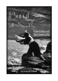 (zine) burial at sea: trans gothic & tian guan ci fu