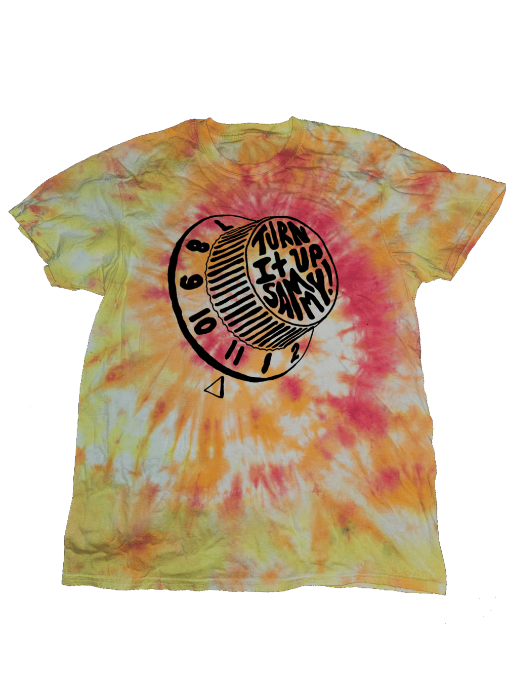 TURN IT UP SAMMY Custom Tie-Dye *PRE-ORDER* 