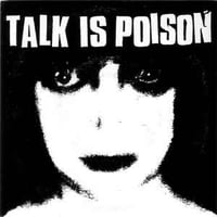 TALK IS POISON-CONTROL 7" (GREEN VINYL)