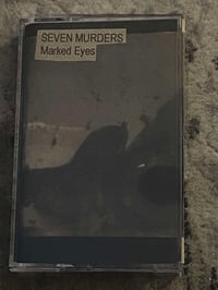 SEVEN MURDERS "Marked Eyes" TAPE