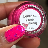 Image 18 of Love is... a little cheesy