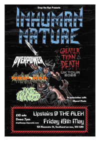 DTE: INHUMAN NATURE / OVERPOWER / FINAL NAIL / MOB HANDED