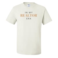 Image 1 of In my realtor era Tee