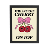 You are the Cherry On Top 8X10 Print