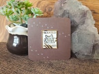 Image 1 of WANTED!!! Hard enamel pin