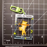 Image 3 of Hang in There! Keychain - Deluxe keychain