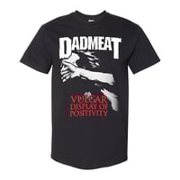Vulgar Display of Positivity T-Shirt