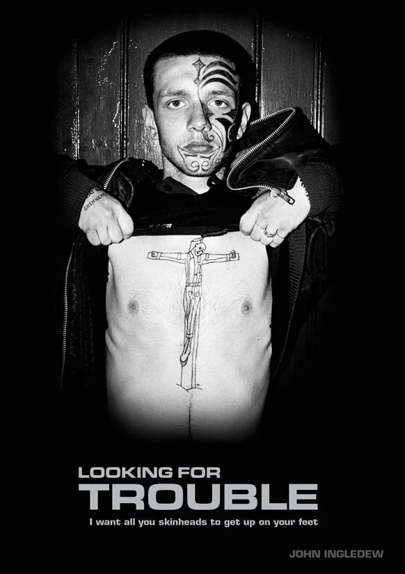 Image of Looking For Trouble: I Want All You Skinheads To Get Up On Your Feet