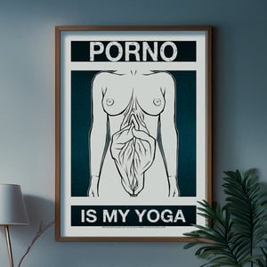 Gzy Ex Silesia - Porno Is My Yoga - Giclée Fine Art Print