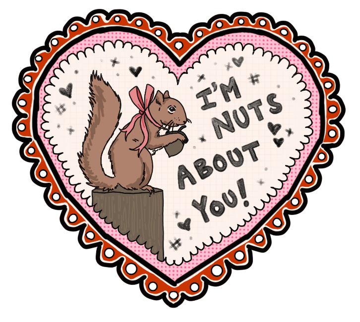 I'M NUTS ABOUT YOU!