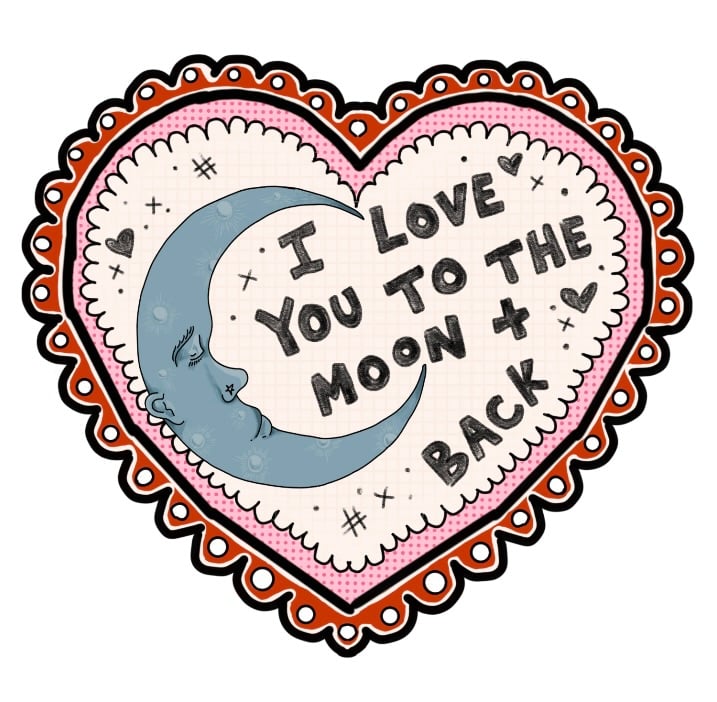 I LOVE YOU TO THE MOON + BACK