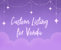 Custom listing for Vonda