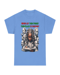 Image 10 of BHM "Never Let Them Forget" T-SHIRT S - XL 3 colors by Myz Tee's FREE SHIP