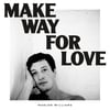 Make Way For Love LP