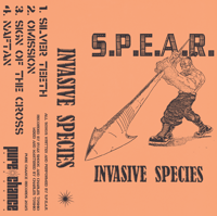 S.P.E.A.R. 'INVASIVE SPECIES' CASSETTE