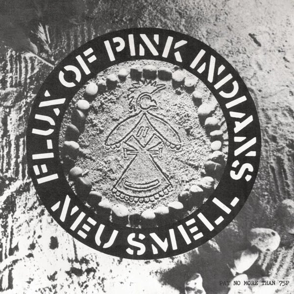 Image of FLUX OF PINK INDIANS - "Neu Smell" 12"