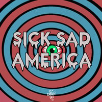 Sick Sad World / America Print