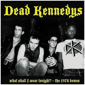 Image of Dead Kennedys - "What Shall I Wear Tonight? - The 1978 Demos" Lp 