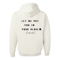 Image 2 of Put you in your place Hoodie- White