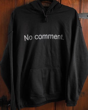 Image of No Comment Hoodie - Font Logo in Black