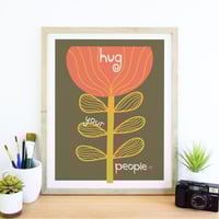 Image 2 of Hug Your People Wall Art - Inpsirational Love and Chosen Family Print Print - New!