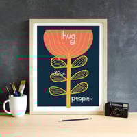 Image 12 of Hug Your People Wall Art - Inpsirational Love and Chosen Family Print Print - New!