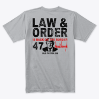 Image 12 of LAW & ORDER IS BACK ON THE BORDER ~ T-SHIRTS