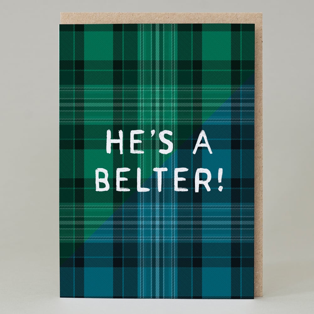 Image of 'He's a belter' Tartan (Card) TN049