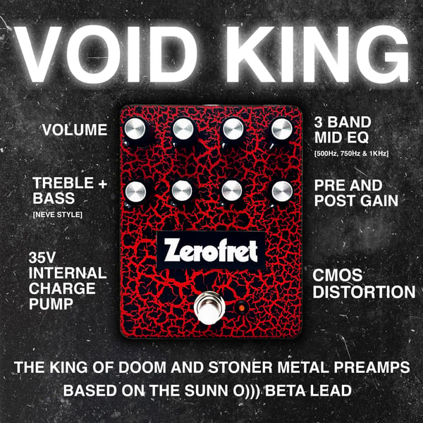 Image of VOID KING - Sunn O))) Beta Lead Based Preamp Distortion Pedal