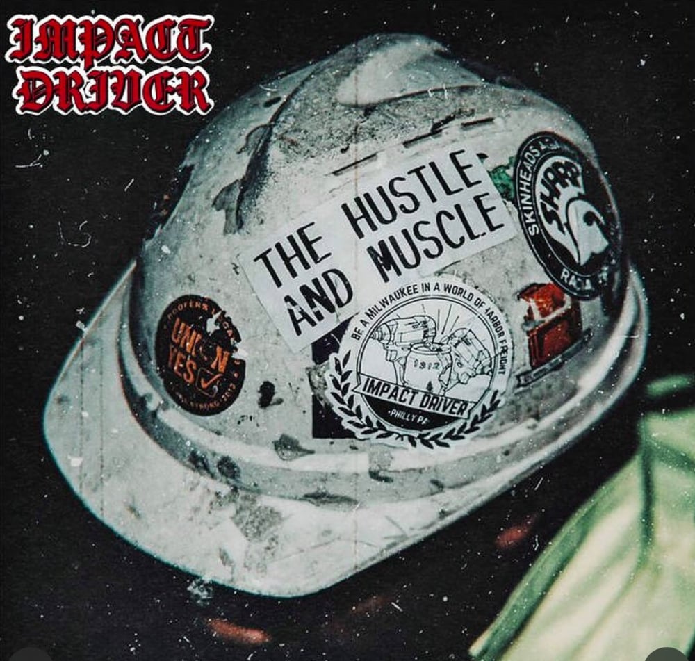 Impact Driver - The Hustle and Muscle LP 