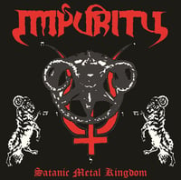 IMPURITY - Satanic Metal Kingdom CD