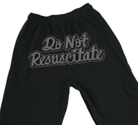 Do Not Resuscitate Sweatpants