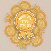 Took All My Meds Sticker