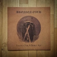 BRONZEN OATH "Eulogy For A Noble Age" Vinyl LP