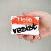 Hello My Name is Resist Vinyl Sticker