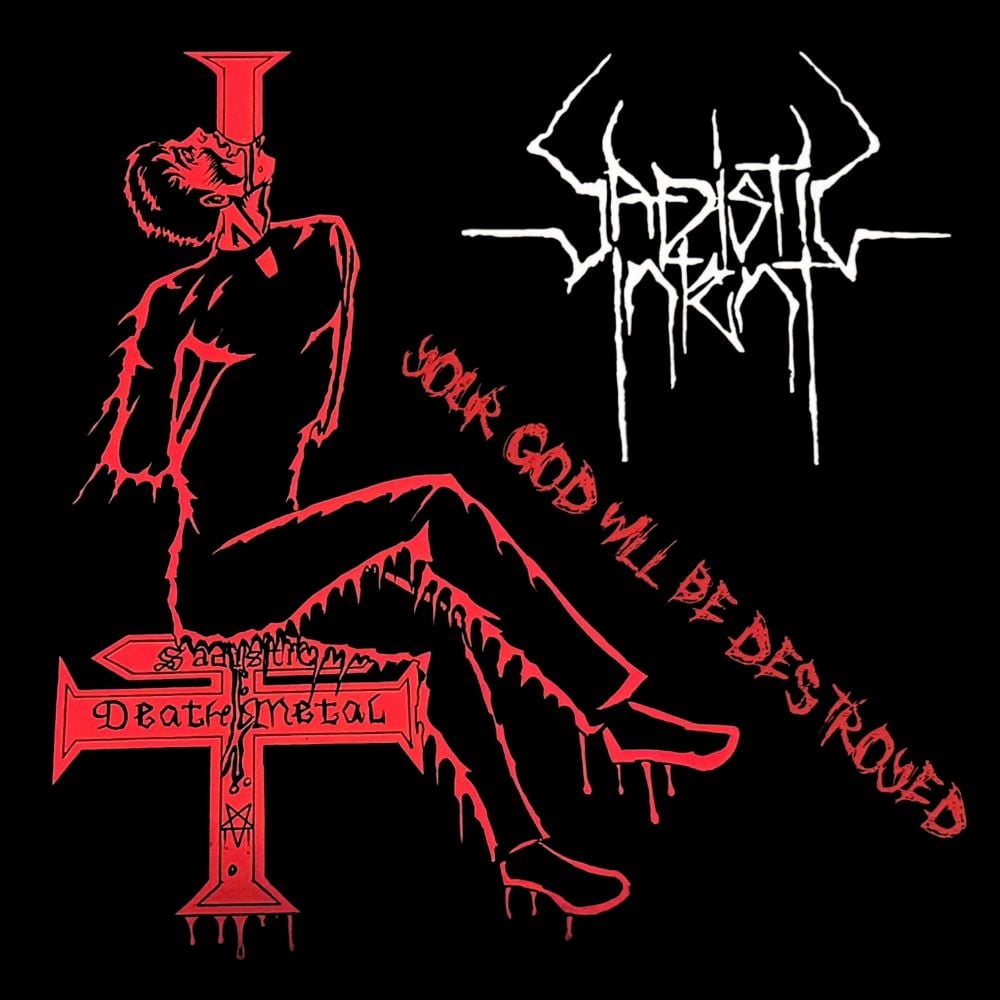 SADISTIC INTENT - Your God Will Be Destroyed 12" Lp