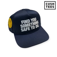 Find you something safe to do (Snapback Hat) Navy Blue