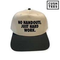 No handouts, just hard work. (Snapback) Off white/Black