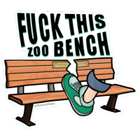 Fuck This Zoo Bench - Sticker