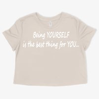 Image 4 of Being YOURSELF is the best thing for YOU...
