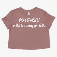 Image 3 of Being YOURSELF is the best thing for YOU...