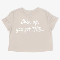 Image 4 of Chin up, you got THIS...