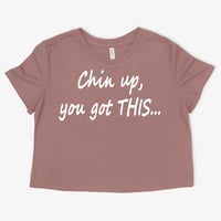 Image 3 of Chin up, you got THIS...