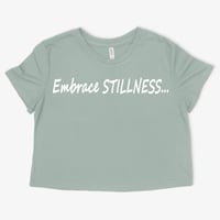 Image 1 of Embrace STILLNESS...