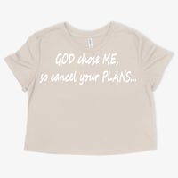 Image 4 of GOD chose ME, so cancel your PLANS...