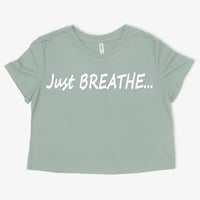 Image 3 of Just BREATHE...